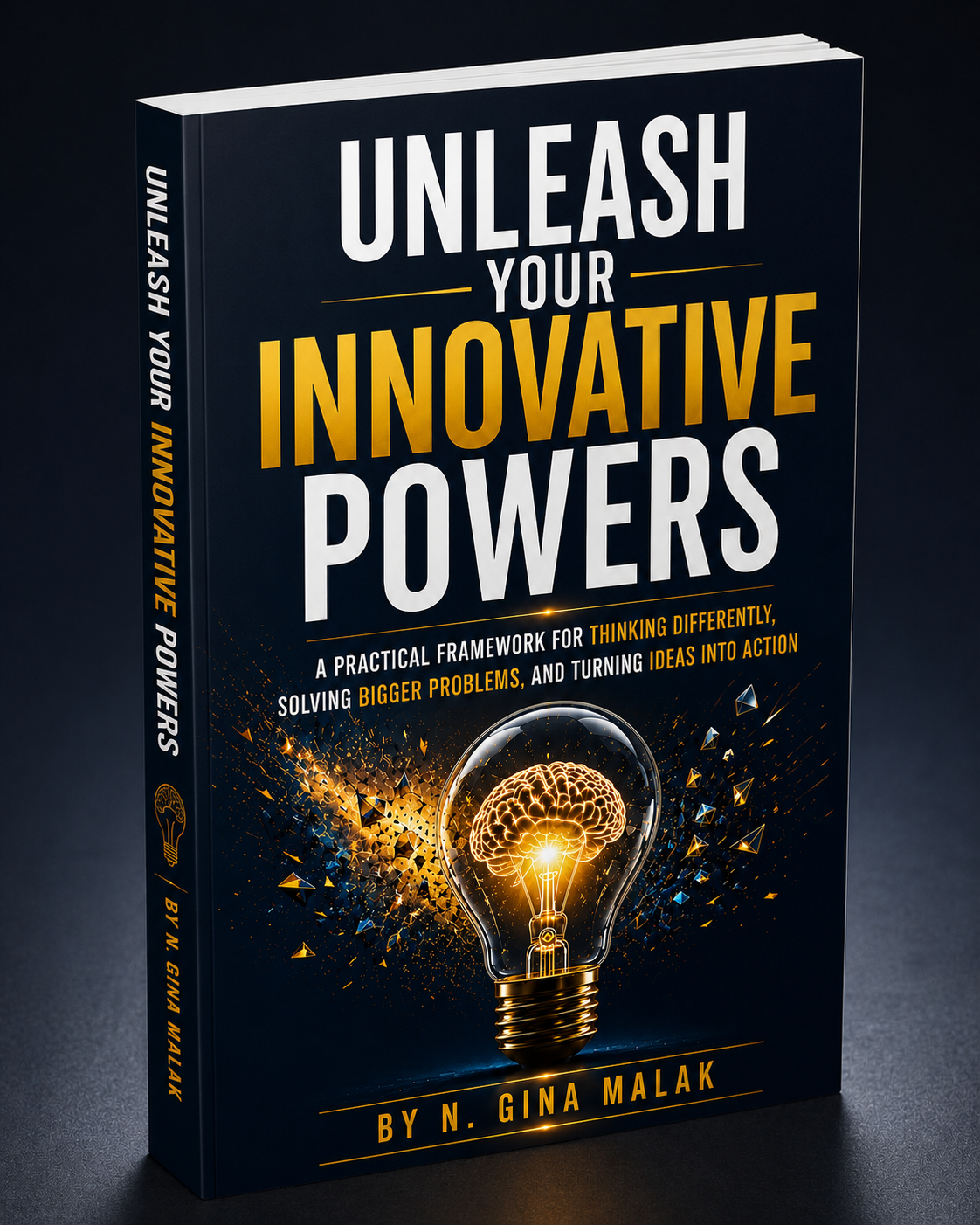Unleash Your Innovative Powers book by Dr. Gina Malak